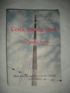 Cesta, pravda, život - postila otce Karla - slovo Boží na vlnách Svobodné Evropy (1980-1995)