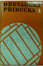 Dřevařská příručka I