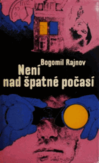 Není nad špatné počasí