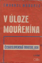 V úloze mouřenína. Československá tragédie 1938