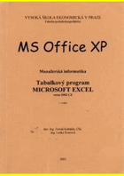 MS Office XP - manažerská informatika - tabulkový program Microsoft Excel - verze 2002 CZ