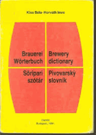 Brauerei-Wörterbuch. Brewery-dictionary = Söripari-szótár = Pivovarský slovník