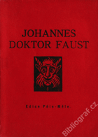 Johannes doktor Faust - strašlivá komedie s čertem a ještě strašlivějším do pekla vzetím ...