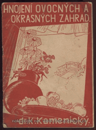 Hnojení zahrad ovocných i okrasných a jich ochrana.