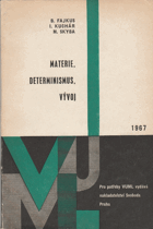 Materie, determinismus, vývoj - o povaze, zákonitosti a vývoji světa