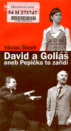 David a Goliáš, aneb, Pepička to zařídí - premiéra 7. a 8. června 2007 ve Stavovském ...