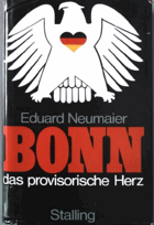 Bonn das provisorische Herz. Rückblick auf 20 Jahre Politik am Rhein