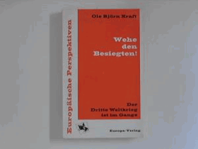 Wehe den Besiegten! Der dritte Weltkrieg ist im Gange