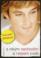 S nikým nechodím a nejsem cvok