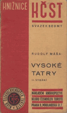 Vysoké Tatry - malý úplný průvodce po našich i polských Vysokých Tatrách, po Bielských ...