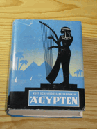 Ägypten. Mit einer farbigen Übersichtskarte, 3 Stadtplänen, dreiteiligem Nilpanorama, 47 Skizzen ...