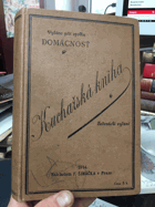 Kuchařská kniha. Sbírka vyzkoušených jídelních předpisů (Domácnost. Česká škola ...