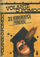 Volanie o pomoc - 21 horrorových príbehov