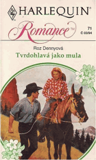 Tvrdohlavá jako mula.