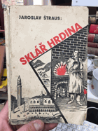 Sklář hrdina
