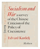 Socialism and War, a survey of the Chinese Criticism of the Policy of Coexistence