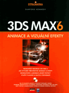 3ds max 6 - animace a vizuální efekty