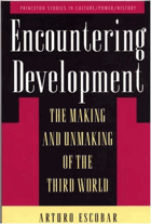 Encountering development, the making and unmaking of the Third World