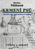 Krmení psů Nejen molossoidních plemen - Výživa a zdraví