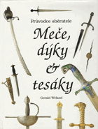 Meče, dýky & tesáky. Průvodce sběratele