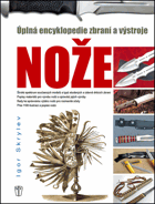 Encyklopedie nožů - Úplná encyklopedie zbraní a výstroje