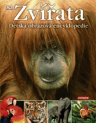 Zvířata - dětská obrazová encyklopedie