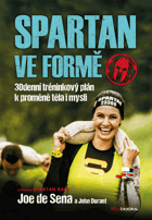 Spartan ve formě - 30denní tréninkový plán k proměně těla i mysli