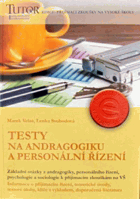 Testy na andragogiku a personální řízení - základní otázky z andragogiky, personálního ...