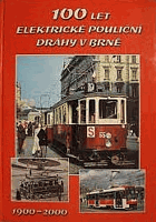 100 let elektrické pouliční dráhy v Brně - 1900-2000