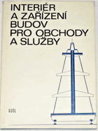 Interiér a zařízení budov pro obchody a služby