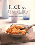 Rice & Risotto. Cooking With The World'S Best-Loved Grain