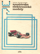 Amatérské elektronické modely!!!Slovenština Modelářství
