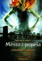 Nástroje smrti - Město z popela II