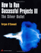 How to Run Successful Projects III. The Silver Bullet