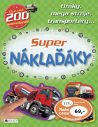 Super náklaďáky - tiráky, mega stroje, transportéry NEPOUŽITO!!