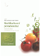 Multikulturní poradenství - teoretické základy a osvědčené postupy v Evropě. Launikari Mika ...