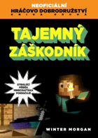 Neoficiální hráčovo dobrodružství - Tajemný záškodník. Kniha druhá