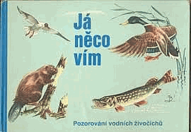 Já něco vím. Pozorování vodních živočichů. Obrázková knížka