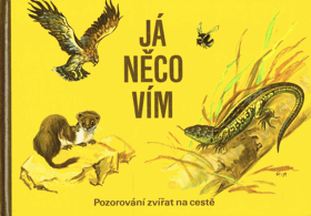 JÁ NĚCO VÍM. POZOROVÁNÍ ZVÍŘAT NA CESTĚ