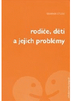 Rodiče, děti a jejich problémy - sborník studií