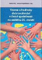 Vzorce a hodnoty dobrovolnictví v české společnosti na začátku 21. století