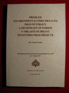 Přehled environmentálního práva ES, právní úpravy a technických norem v oblasti ochrany ...