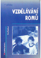Vzdělávání Romů ROMOVÉ CIKÁNI