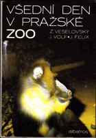 Všední den v pražské ZOO - pro čtenáře od 9 let