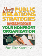 Using public relations strategies to promote your nonprofit organization.