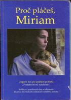 Proč pláčeš, Miriam - utrpení žen po umělém potratu :