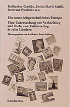 Ein neues bürgerschaftliches Europa - eine Untersuchung zur Verbreitung und Rolle von Volunteering ...