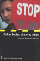 Broken bodies, shattered minds - torture and ill-treatment of women