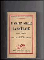 La Vocation Actuelle de la Sociologie, Tome 1. Vers la sociologie différentielle