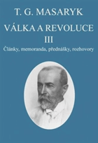 Válka a revoluce - články, memoranda, přednášky, rozhovory.